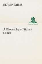 A Biography of Sidney Lanier