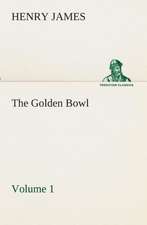 The Golden Bowl - Volume 1