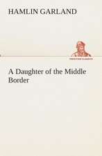 A Daughter of the Middle Border