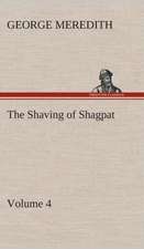 The Shaving of Shagpat an Arabian Entertainment - Volume 4: The Disinherited Daughter by E. Ben EZ-Er