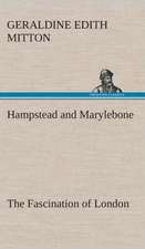 Hampstead and Marylebone the Fascination of London: Acadia, the Home of Evangeline