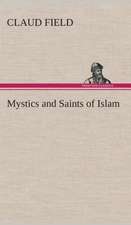 Mystics and Saints of Islam