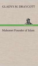 Mahomet Founder of Islam