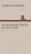 The Incomparable 29th and the River Clyde: What It Brought and What It Taught