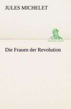 Die Frauen Der Revolution: I El Loco de Bedlam