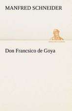 Don Francsico de Goya