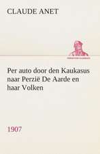 Per Auto Door Den Kaukasus Naar Perzie de Aarde En Haar Volken, 1907: de Duifvogels