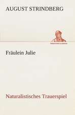 Fraulein Julie Naturalistisches Trauerspiel: Overrompeling Eener Plantage