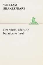 Der Sturm, Oder Die Bezauberte Insel: Der Tragodie Zweiter Teil