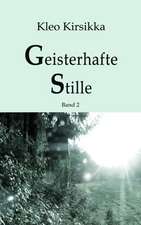 Geisterhafte Stille