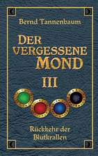 Der Vergessene Mond Bd III: Glamour Und Korruption