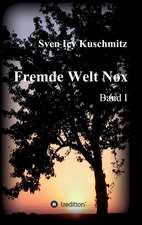 Fremde Welt Nox