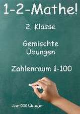 1-2-Mathe! - 2. Klasse - Gemischte Übungen, Zahlenraum bis 100