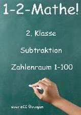 1-2-Mathe! - 2. Klasse - Subtraktion zweistellig, Zahlenraum bis 100