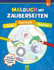 Malbuch mit Zauberseiten Dinos, Fahrzeuge, Roboter