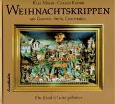 Weihnachtskrippen aus Garsten, Steyr, Christkindl