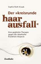 Der "kreisrunde Haarausfall"