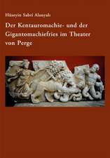 Der Kentauromachie- und der Gigantomachiefries im Theater von Perge