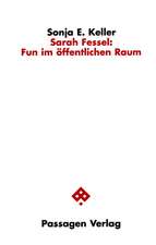 Sarah Fessel: Fun im öffentlichen Raum