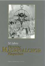 50 Jahre Kärntner Madrigalchor Klagenfurt 1948-1998