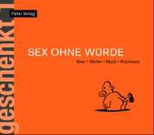 Sex ohne Würde