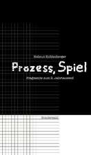 Prozeß, Spiel