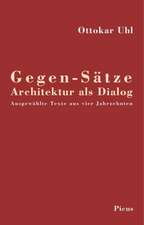 Gegen-Sätze. Architektur als Dialog