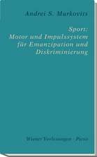 Sport: Motor und Impulssystem für Emanzipation und Diskriminierung