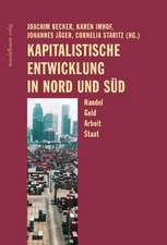 Kapitalistische Entwicklung in Nord und Süd