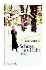 Schuss ins Licht