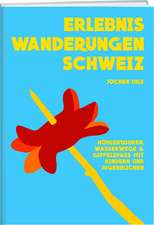 Erlebniswanderungen mit Kindern Schweiz