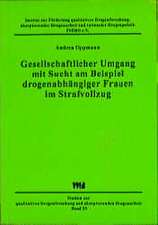 Gesellschaftlicher Umgang mit Sucht am Beispiel drogenabhängiger Frauen im Strafvollzug