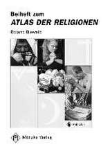 Atlas der Religionen. Beiheft