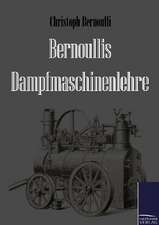 Bernoullis Dampfmaschinenlehre