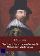 Über Francis Bacon von Verulam und die Methode der Naturforschung