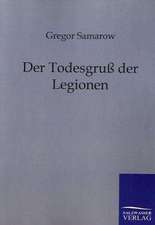 Der Todesgruß der Legionen