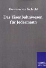 Das Eisenbahnwesen für Jedermann