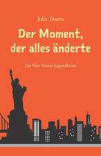 Der Moment, der alles änderte