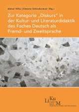 Zur Kategorie 'Diskurs' in der Kultur- und Literaturdidaktik des Faches Deutsch als Fremd- und Zweitsprache