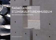 Tadao Ando. Steinskulpturenmuseum Bad Münster am Stein-Ebernburg