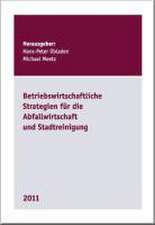 Betriebswirtschaftliche Strategien für die Abfallwirtschaft und Stadtreinigung 2011