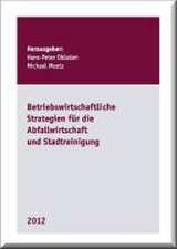 Betriebswirtschaftliche Strategien für die Abfallwirtschaft und Stadtreinigung 2012