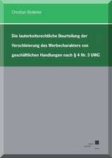 Die lauterkeitsrechtliche Beurteilung der Verschleierung des Werbecharakters von geschäftlichen Handlungen nach § 4 Nr. 3 UWG