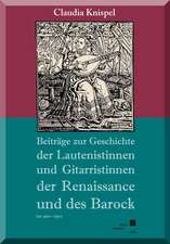 Beiträge zur Geschichte der Lautenistinnen und Gitaristinnen der Renaissance und des Barock (ca. 1500-1750)