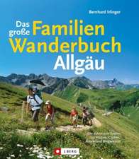 Das große Familienwanderbuch Allgäu