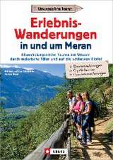 Erlebnis-Wanderungen in und um Meran