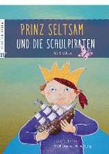 Prinz Seltsam und die Schulpiraten