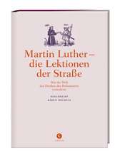 Martin Luther - die Lektionen der Straße