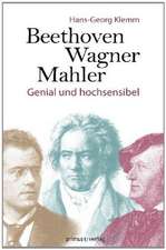 Beethoven, Wagner, Mahler