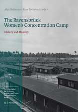 The Ravensbrück Women's Concentration Camp